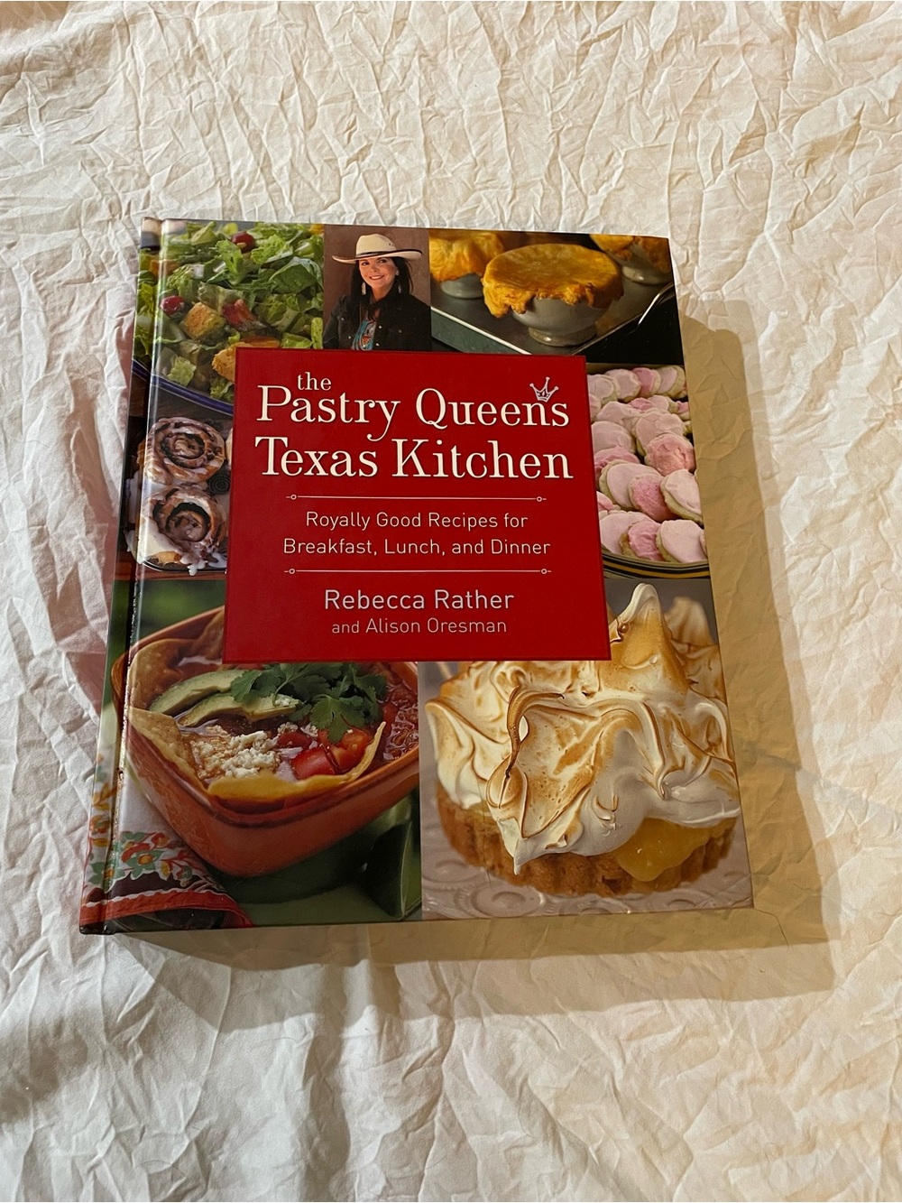 The Pastry Queen's Texas Kitchen Cookbook